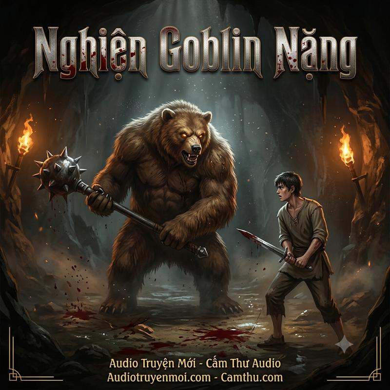 Đọc truyện Nghiện Goblin Nặng full